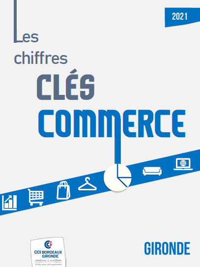 Chiffres Clés Commerce Gironde 2021