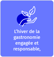 Année de la Gastronomie - Volet 1 - Hiver