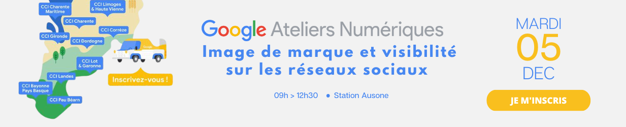 Atelier Google numérique CCI Bordeaux Gironde 5 décembre 2023