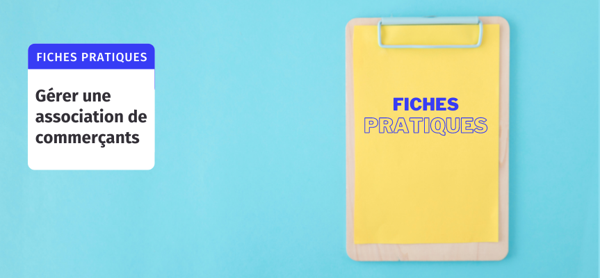 Fiches pratiques pour association de commerçants