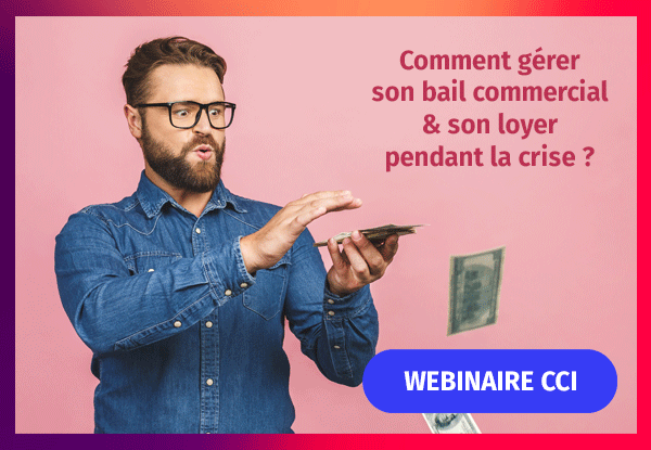 Webinaire : Comment gérer son bail commercial & son loyer pendant la crise