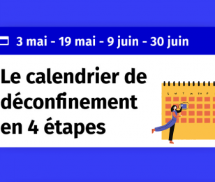 calendrier déconfinement en 4 étapes mai-juin 2021