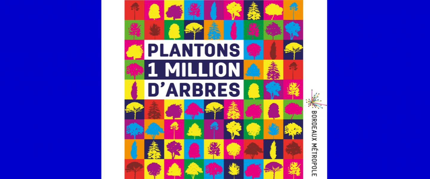Plantons un million d'arbres - Bordeaux Métropole
